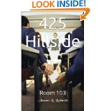 http://www.amazon.com/425-Hillside-Aaron-R-Roberts-ebook/dp/B00FXXXKE2/